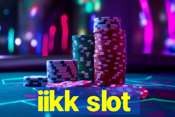 iikk slot